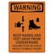Signmission OSHA WARNING Sign, Keep Hands And Feet W/ Symbol, 14in X 10in Rigid Plastic, 10" W, 14" L, Portrait OS-WS-P-1014-V-13277 - alternate 1